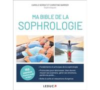 Ma bible de la sophrologie - Carole Serrat - Leduc S. - broché - Guide