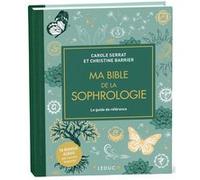 Ma bible de la sophrologie - édition de luxe Carole Serrat (Auteur), Christine Barrier (Auteur), Laurent Stopnicki (Auteur)