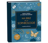 Ma bible de la sophrologie - édition de luxe: Le guide de référence
