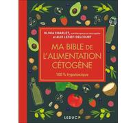 Ma Bible De L'alimentation Cétogène
