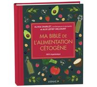 Ma bible de l'alimentation cétogène - édition de luxe Édition de luxe - Alix Lefief-Delcourt - Leduc S. - relié - Guide