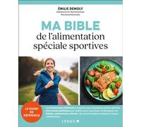 Ma Bible de l'alimentation spéciale sportives - Émilie Demoly - Leduc S. - broché - Guide