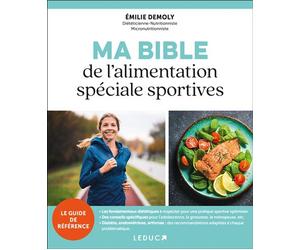 Ma Bible de l'alimentation spéciale sportives - Émilie Demoly - Leduc S. - broché - Guide