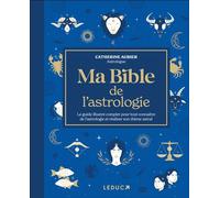 Ma bible de l'astrologie - édition de luxe - Catherine Aubier - Leduc S. - relié - Essai