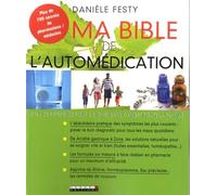 Ma bible de l'automédication: Le guide indispensable pour toute la famille