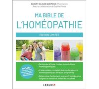 Ma bible de l'homéopathie De Abcès à Zona, tous les maux quotidiens et leurs solutions homéopathiques... - Albert-Claude Quémoun - Leduc S. - broché - Guide