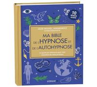 Ma bible de l'hypnose et de l'autohypnose (édition luxe): Le guide de référence pour tout connaître de cette pratique