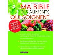 Ma bible des aliments qui soignent