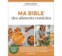 Ma Bible Des Aliments Remèdes
