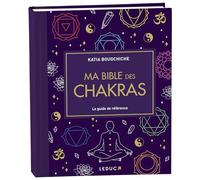 Ma bible des chakras - édition de luxe: Le guide de référence