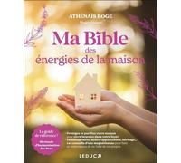 Ma Bible des énergies de la maison - Athénaïs Boge - Éditions Leduc - ebook (ePub) - Guide