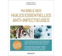 Danièle Festy, Anne Dufour – Ma bible des huiles essentielles anti-infectieuses