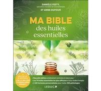 Ma bible des huiles essentielles