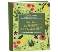 Ma Bible des plantes qui soignent - édition de luxe