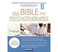 Ma bible des psychothérapies Le guide de référence - JEAN-LUC COLIA - Leduc S. - broché - Essai