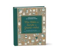 Ma Bible Des Secrets De Grand-Mère