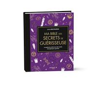 Ma bible des secrets de guérisseuse - édition de luxe: Le guide de référence des outils énergétiques spirites