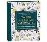 Ma bible des secrets de naturopathes - édition de luxe: L'édition limitée et augmentée du livre de référence