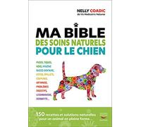 Ma bible des soins naturels pour le chien