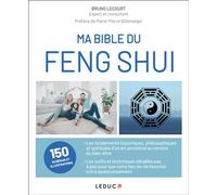 Ma bible du Feng Shui - Bruno Lecourt - Leduc S. - broché - Guide
