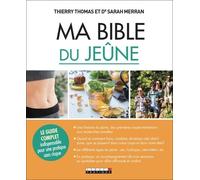 Ma Bible Du Jeûne - Le Guide Complet Indispensable Pour Une Pratique Sans Risque