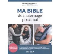Ma Bible du maternage proximal