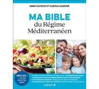 Ma bible du régime méditerranéen - Anne Dufour - Leduc S. - broché - Guide