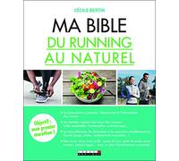Ma bible du running au naturel: objectif : mon premier marathon !