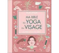 Ma Bible du yoga du visage - édition de luxe