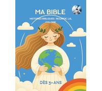 Ma Bible. Histoires bibliques: Regarde, Lis, Colorie. Dès 3+ans