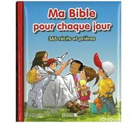 Ma Bible Pour Chaque Jour - 365 Récits Et Prières