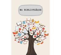 Ma Bibliothèque: carnet pour organiser ses livres