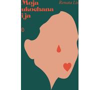 Ma bien-aimée et moi - Renata Lis (Littérature : prose en polonais)