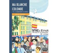 Ma blanche colombe 1937, le bombardement de Guernica - Anne Loyer - Kilowatt Eds - relié - Document jeunesse