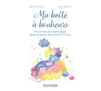 Ma Boîte À Bonheurs - 30 Contes De Sophrologie Pour Se Sentir Bien