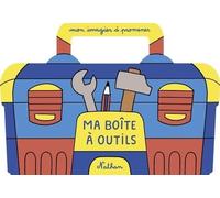 Ma boîte à outils - Caroline Dall'Ava - Nathan - cartonné - Album jeunesse