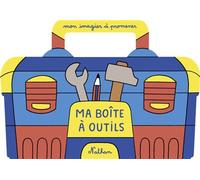 Ma boîte à outils - Caroline Dall'Ava - Nathan - cartonné - Album jeunesse