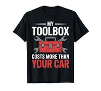 Ma boîte à Outils coûte Plus Cher Que Votre Garage mécanicien Automobile T-Shirt