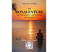 MA BONAVENTURE: Que faire quand le soleil se couche sur vos rêves?