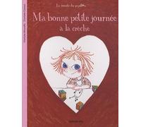 Ma bonne petite journée à la crèche - Dès 2 ans