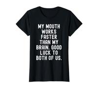 ma Bouche Fonctionne Plus Vite Que Mon Cerveau, Bonne Chance à Nous Deux T-Shirt Graphique avec Valeur, Femme, Noir, S