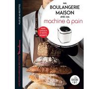 Ma Boulangerie Maison À La Machine À Pain