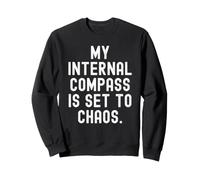 ma Boussole Interne est réglée sur Chaos Witty Observational Sweatshirt