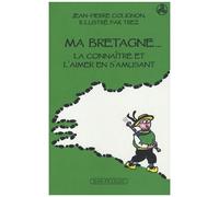 Ma Bretagne - La Connaître Et L'aimer En S'amusant