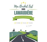 Ma Bucket list dans Lanaudière
