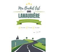 Ma Bucket list dans Lanaudière