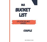 Ma bucket list. La liste de mes envies. Couple. 100 choses à faire: Carnet personnalisable pour noter vos propres buckets à réaliser. Journal pour ... liste vos désirs, de vos rêves les plus fous