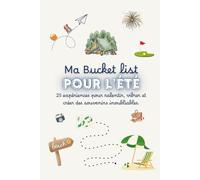 Ma Bucket list pour l'été: 25 expériences pour ralentir, vibrer et créer des souvenirs inoubliables.