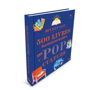 Ma Bucket List spécial livres de la pop culture - 500 livres incontournables - Bucket List - Listes à cocher - Secret Santa - Livre à offrir