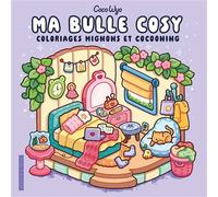Ma bulle cosy - Coco wyo - Livre de coloriage - Cosy colo - Coco Wyo - Dessain Et Tolra - broché - Livre-jeu